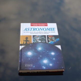 ASTRONOMIE (Ein Führer durch die unendlichen Weiten des Weltalls Sonnensystem - Sterne - Galaxien
